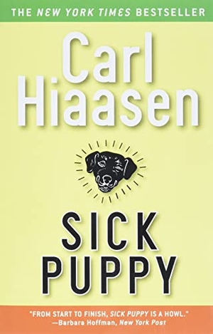 Hiaasen, Carl. Sick Puppy. Grand Central Publishing, 2005.