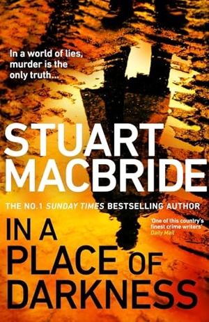 MacBride, Stuart. In a Place of Darkness. Transworld Publishers Ltd, 2024.