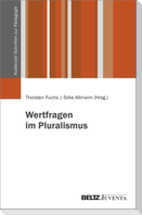 Wertfragen im Pluralismus