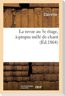 La revue au 5e étage, à-propos mêlé de chant