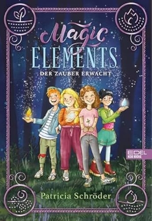 Schröder, Patricia. Magic Elements (Band 1) - Der Zauber erwacht. Karibu, 2021.