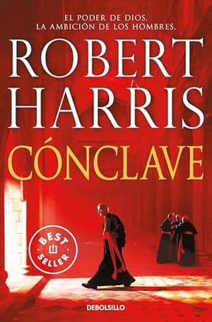 Harris, Robert. Cã3nclave / Conclave. Prh Grupo Editorial, 2025.