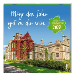 Möge das Jahr gut zu dir sein 2027 - Irische Segenswünsche. St. Benno Verlag GmbH, 2026.