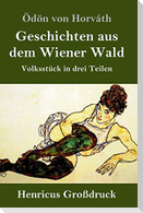 Geschichten aus dem Wiener Wald (Großdruck)