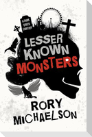 Lesser Known Monsters