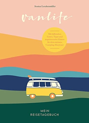 Lerchenmüller, Jessica. Van Life - Mein Reisetagebuch - Mit hilfreichen Listen, Tipps und inspirierenden Zitaten für dein nächstes Camping-Abenteuer - mit praktischem Verschlussband. Edition Michael Fischer, 2021.