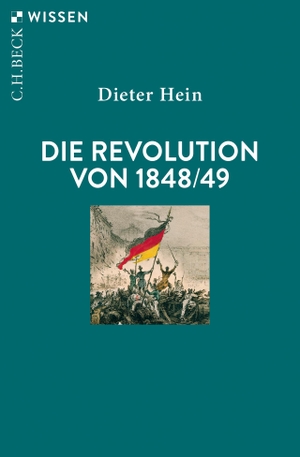 Hein, Dieter. Die Revolution von 1848/49. C.H. Beck, 2019.