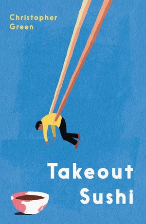 Green, Christopher. Takeout Sushi. Wilton Square Books, 2024.