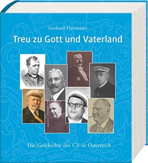 Hartmann, Gerhard. Treu zu Gott und Vaterland - Die Geschichte des CV in Österreich. Lahn-Verlag GmbH, 2023.