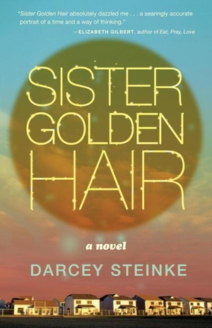 Steinke, Darcey. Sister Golden Hair. TIN HOUSE BOOKS, 2014.