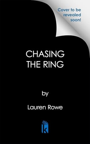 Rowe, Lauren. Chasing the Ring - Deluxe Limited Edition. Kensington Publishing, 2026.