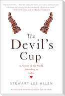 The Devil's Cup: A History of the World According to Coffee