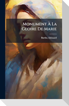 Monument Ã La Gloire De Marie