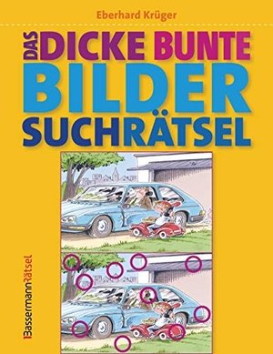 Krüger, Eberhard. Das dicke bunte Bildersuchrätsel (Finde den Fehler). Bassermann, Edition, 2018.