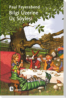 Bilgi Üzerine Üc Söylesi