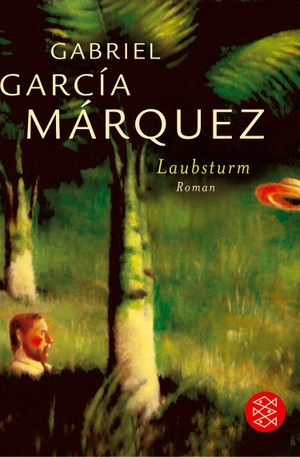 Garcia Marquez, Gabriel. Laubsturm. FISCHER Taschenbuch, 2004.