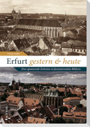 Erfurt gestern und heute