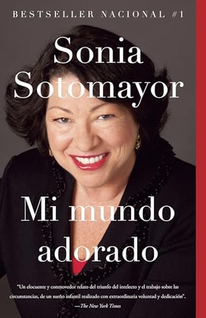 Sotomayor, Sonia. Mi Mundo Adorado / My Beloved World. Prh Grupo Editorial, 2014.