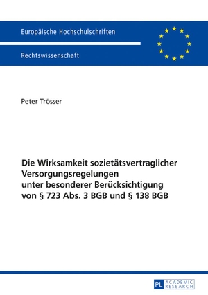 Trösser, Peter. Die Wirksamkeit sozietätsvertraglicher Versorgungsregelungen unter besonderer Berücksichtigung von § 723 Abs. 3 BGB und § 138 BGB. Peter Lang, 2017.