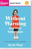 Without Warning and Only Sometimes