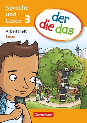 Gutzmann, Marion / Irene Hoppe. der die das - Sprache und Lesen 3. Schuljahr. Arbeitsheft Lesen. Cornelsen Verlag GmbH, 2013.