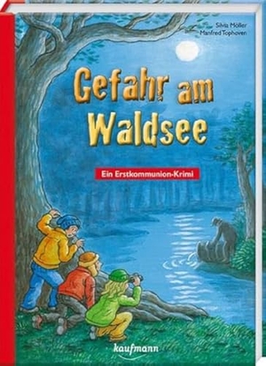 Möller, Silvia. Gefahr am Waldsee - Ein Erstkommunion-Krimi. Kaufmann Ernst Vlg GmbH, 2022.