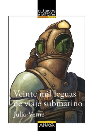 Julio Verne. Veinte mil leguas de viaje submarino. Anaya Educación, 2005.