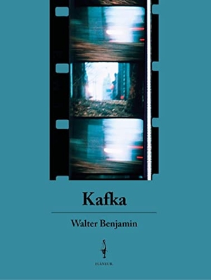 Benjamin, Walter. Kafka. Editorial Flâneur S.L., 2022.