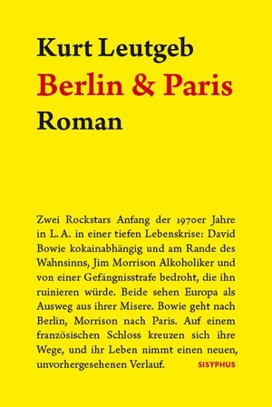 Leutgeb, Kurt. Berlin & Paris - Roman. Sisyphus Verlag, 2023.