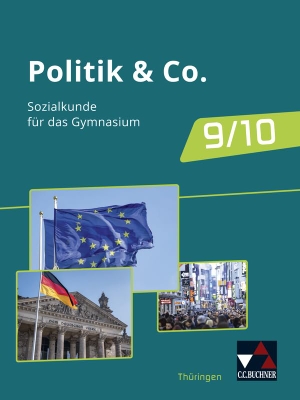 Dieckmann, Eva / Labusch, Alexandra et al. Politik & Co. - neu Gesamtband 9/10 Thüringen - Für die Jahrgangsstufen 9 und 10. Buchner, C.C. Verlag, 2020.