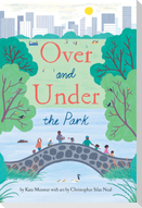 Over and Under the Park