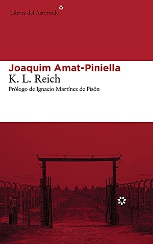 Amat-Piniella, Joaquim / Ignacio Martínez De Pisón. K.L. Reich. Libros del Asteroide S.L.U., 2014.