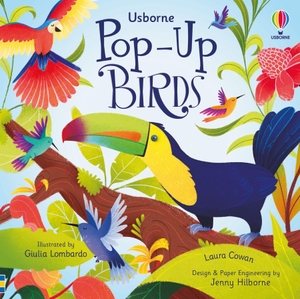 Cowan, Laura. Pop-Up Birds. Usborne Publishing Ltd, 2021.