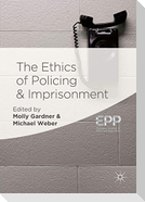 The Ethics of Policing and Imprisonment