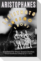 Lysistrata, Women at the Thesmophoria, Frogs