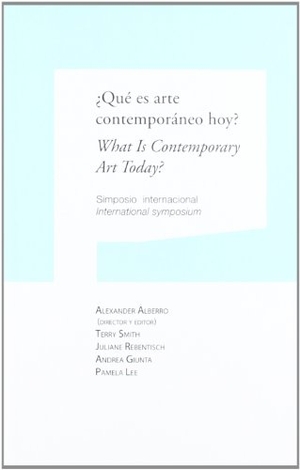 Alberro, Alexander / Giunta, Andrea et al. ¿Qué es arte contemporáneo hoy? = What Is contemporary art today?. Universidad Pública de Navarra/Nafarroako Unibertsitate Publikoa, 2012.