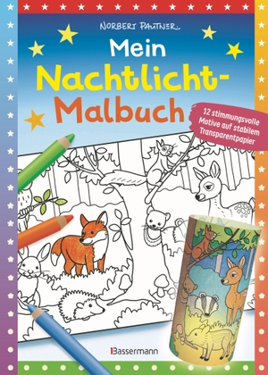 Pautner, Norbert. Mein Nachtlicht-Malbuch. Nachtlichter selber machen. Ab 4 Jahren - 12 stimmungsvolle Motive auf stabilem Transparentpapier: Ostern, Weihnachten, Halloween, Fastenbrechen, Wichtel, Dinosaurier, Feen, Elfen und Prinzessinnen, Ritter u.v.m.. Bassermann, Edition, 2026.
