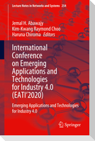International Conference on Emerging Applications and Technologies for Industry 4.0 (EATI¿2020)