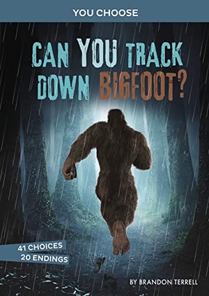 Terrell, Brandon. Can You Track Down Bigfoot? - An Interactive Monster Hunt. Capstone Global Library Ltd, 2022.