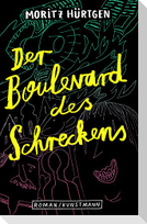 Der Boulevard des Schreckens