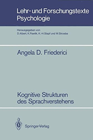 Friederici, Angela D.. Kognitive Strukturen des Sprachverstehens. Springer Berlin Heidelberg, 1987.