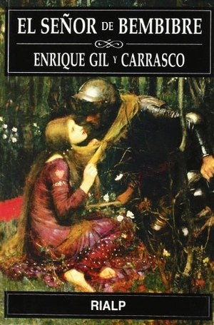 Gil Y Carrasco, Enrique. El señor de Bembibre. Ediciones Rialp, S.A., 1999.