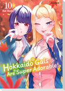 Hokkaido Gals Are Super Adorable! - Band 10
