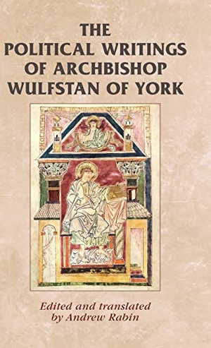 The political writings of Archbishop Wulfstan of York. Manchester University Press, 2014.
