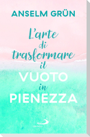 L' arte di trasformare il vuoto in pienezza