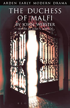 Webster, John. The Duchess of Malfi. Bloomsbury Publishing PLC, 2009.