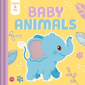 Igloobooks. Touch & Feel Baby Animals. Igloo Books, 2026.