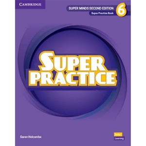 Holcombe, Garan. Super Minds Level 6 Super Practice Book British English. Cambridge University Press, 2022.