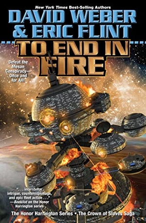 Weber, David / Eric Flint. To End in Fire. Baen, 2021.