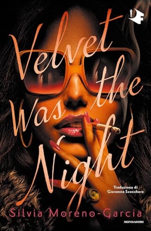 Moreno-Garcia, Silvia. Velvet was the night. Mondadori, 2024.